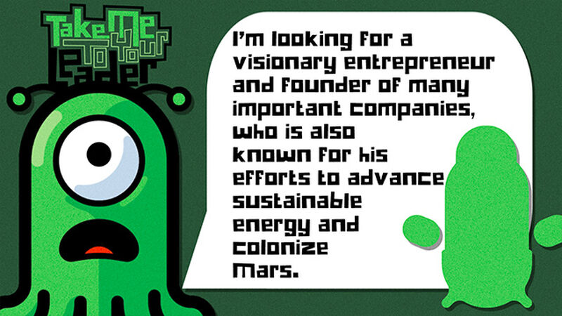 Take Me To Your Leader